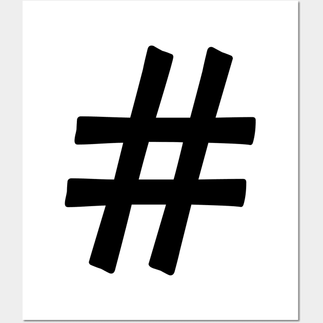 Generic Statements: "# Hashtag" Black Text Edition Wall Art by albinochicken